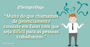 #SempreDigo - Peter Drucker